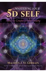 Mastering Your 5D Self