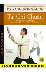 Tai Chi Chuan Classical Yang Style