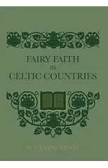 Fairy Faith In Celtic Countries