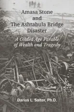 Amasa Stone and The Ashtabula Bridge Disaster