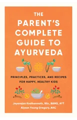 The Parent's Complete Guide to Ayurveda