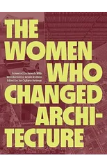 The Women Who Changed Architecture