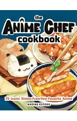 The Anime Chef Cookbook