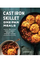Cast Iron Skillet One-Pan Meals
