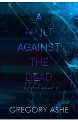 A Fault against the Dead