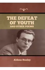 The Defeat of Youth, and Other Poems