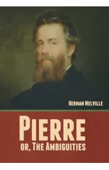 Pierre; or, The Ambiguities