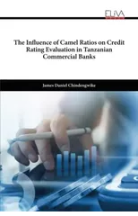 The Influence of Camel Ratios on Credit Rating Evaluation in Tanzanian Commercial Banks