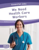 We Need Health Care Workers