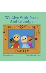 We Live with Nana and Grandpa