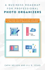 A Business Roadmap for Professional Photo Organizers