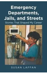 Emergency Departments, Jails and Streets