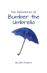 The Adventures of Bumber the Umbrella