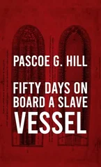 Fifty Days On Board A Slave-vessel Hardcover