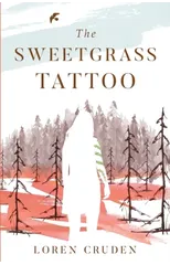The Sweetgrass Tattoo