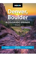 Moon Denver, Boulder & Colorado Springs (Third Edition)