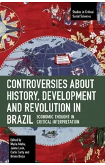 Controversies about History, Development and Revolution in Brazil