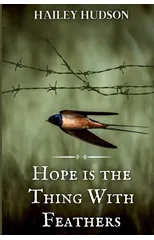 Hope is the Thing With Feathers