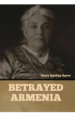 Betrayed Armenia