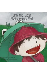 Until the Last Raindrops Fall