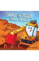 Danny the Digger Learns the ABCs