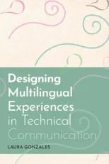Designing Multilingual Experiences in Technical Communication