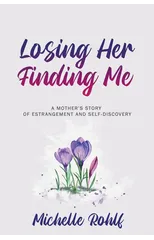 Losing Her, Finding Me