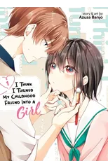 I Think I Turned My Childhood Friend Into a Girl Vol. 1