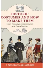 Historic Costumes and How to Make Them (Dover Fashion and Costumes)