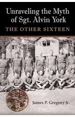 Unraveling the Myth of Sgt. Alvin York