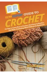 HowExpert Guide to Crochet