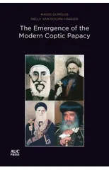 The Emergence of the Modern Coptic Papacy