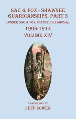 Sac & Fox - Shawnee Guardianships, Part 3