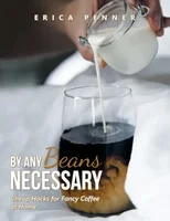 By Any Beans Necessary