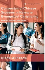 Conversion of Chinese Students in Korea to Evangelical Christianity