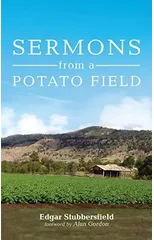 Sermons from a Potato Field