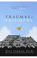 Traumas and Triumphs