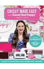 Cricut® Made Easy with Sweet Red Poppy®