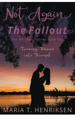 Not Again The Fallout (The Not Again Series Book Two)