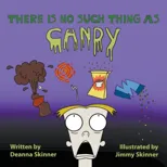 There's No Such Thing As Candy!