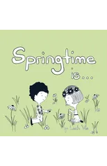 Springtime Is...