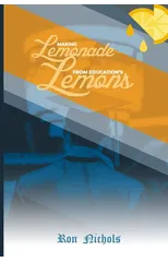 Making Lemonade from Education's Lemons
