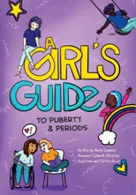 A Girl's Guide to Puberty & Periods