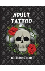 Adult Tattoo Colouring Book