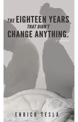 The Eighteen Years That Didn't Change Anything