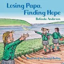 Losing Papa, Finding Hope