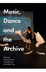 Music, Dance and the Archive