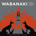 Wabanaki Modern | Wabanaki Kiskukewey | Wabanaki Moderne