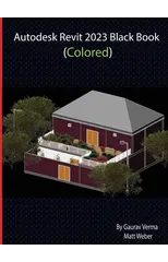 Autodesk Revit 2023 Black Book (Colored)