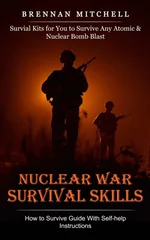 Nuclear War Survival Skills